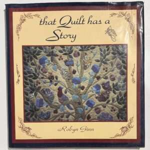 Book: (1994) That Quilt has a Story by Robyn Ginn (hardcover, 148pp)
