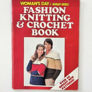 Book: Woman's Day & Woman's World Fashion Knitting and Crochet Book (softcover, 130pp)