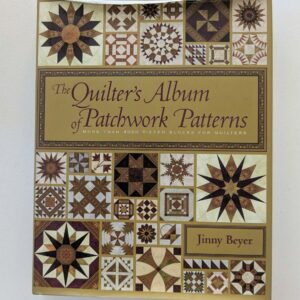 Book: (2009) The Quilters Album of Patchwork Patterns by Jinny Beyer (488pp) RRP $69-