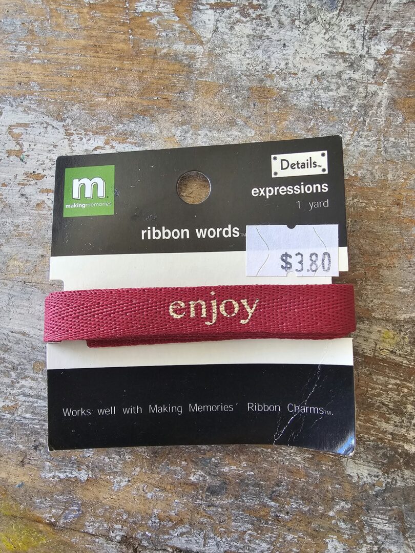 Making Memories Ribbon Words "Enjoy"